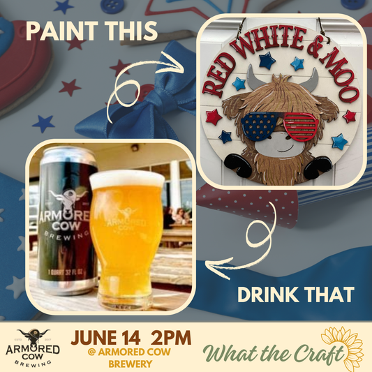 Red, White & Moo Workshop - June 14th,  2pm @ Armored Cow Brewery